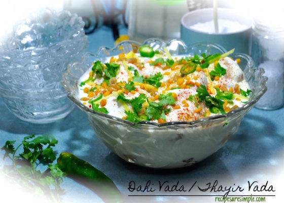 Dahi Vada / Thayir Vada | Lentil Fritters in Yoghurt