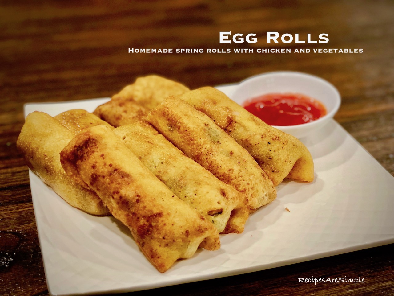 Chicken Egg Rolls Recipe with Vegetables EASY
