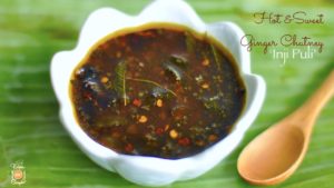 hot and sweet ginger chutney INJI PULI / PULI INJI